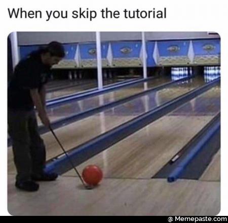 When you skip the tutorial 