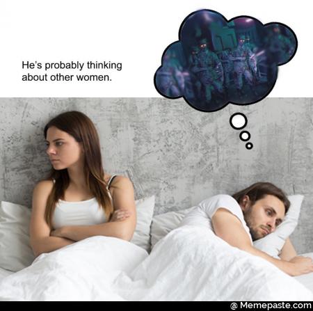 He probably thinking about other woman 