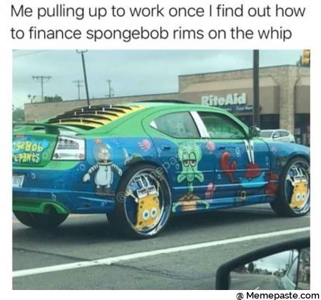 Me pulling up to work once find out how finance rims on the whip nA Fin if gait 