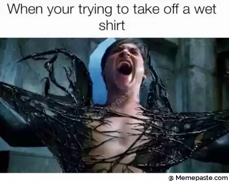 When your trying to take off a wet r r r nH r n r n 