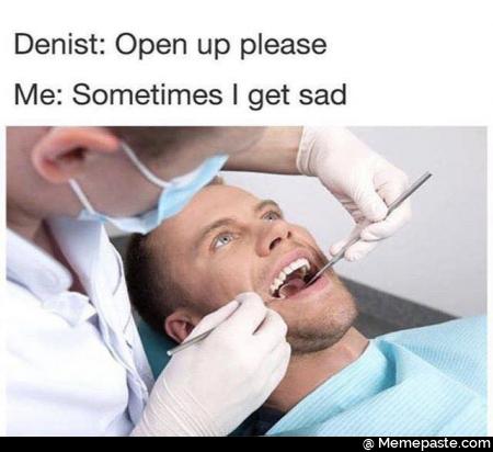 Open up please Sometimes get sad cent 