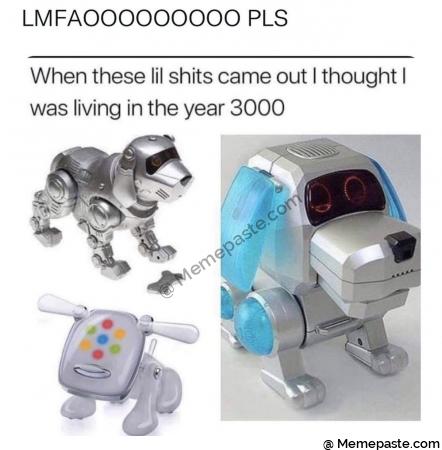 these shits came out thought living in the year 