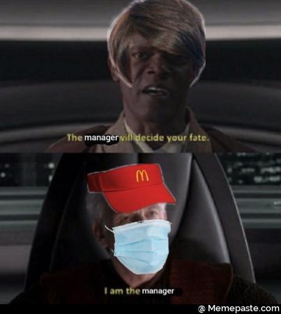 The manager will decide your fate am the manager 