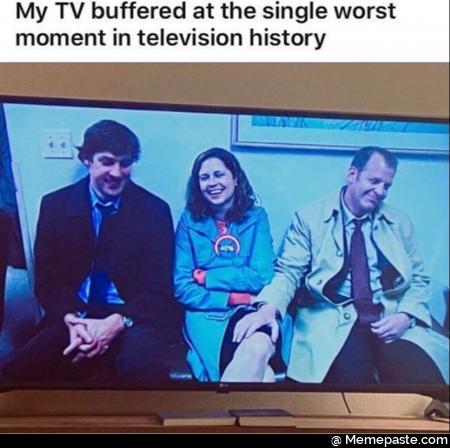 My buffered at the single worst in television history xi 