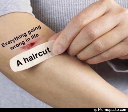 Everything going wrong in life haircut 