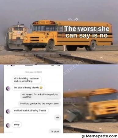 The worst she can say IS no Oi this talking made me something sick oi being noh my god actually so glad you that liked you for like the longest time no like sick of being friends noh sorry nits okay 