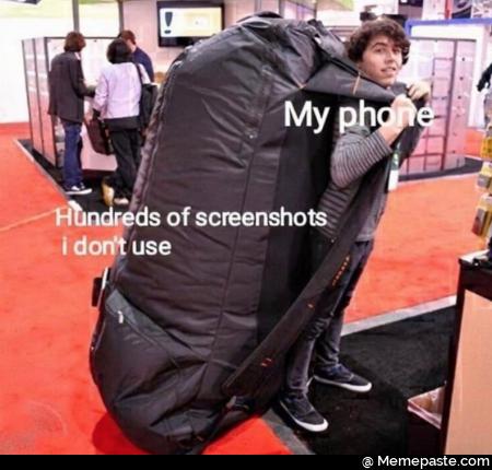 My phone hundreds of screenshots I do not use