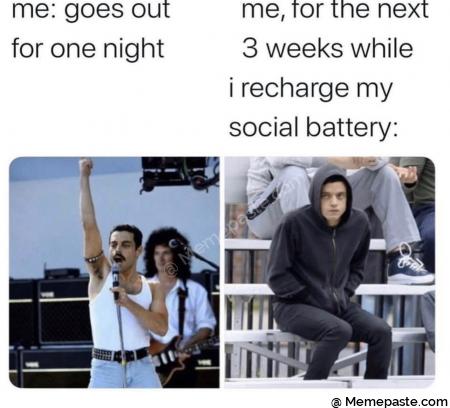 me goes out me tor the next one night weeks while recharge my battery 